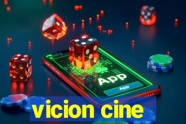 vicion cine